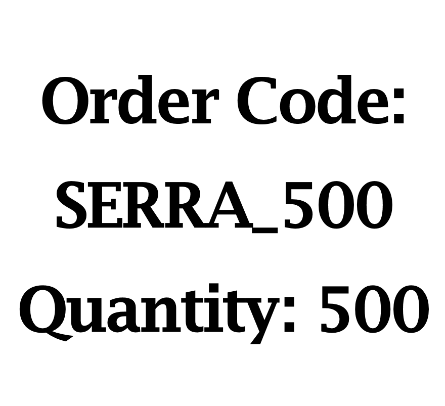 SERRA_500 x Quantity 500